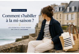 Comment s'habiller à la mi-saison ? Les essentiels pour passer de l'été à l'automne