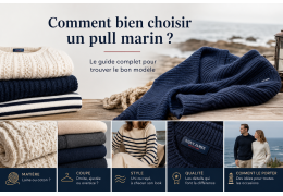 Comment bien choisir un pull marin ? Le guide complet pour trouver le bon modèle